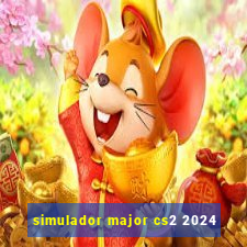 simulador major cs2 2024